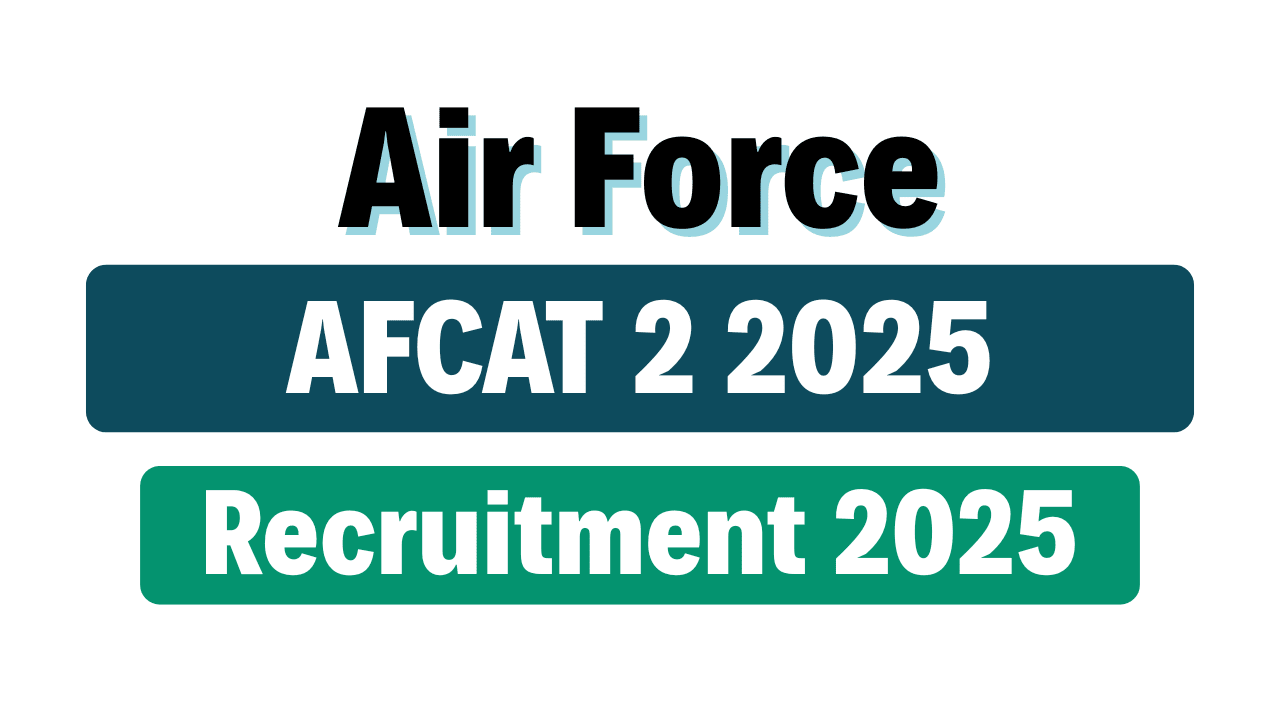AFCAT 2 2025 Recruitment