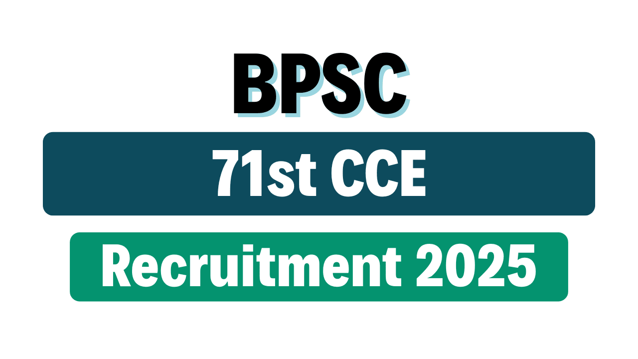 BPSC 71st Recruitment 2025
