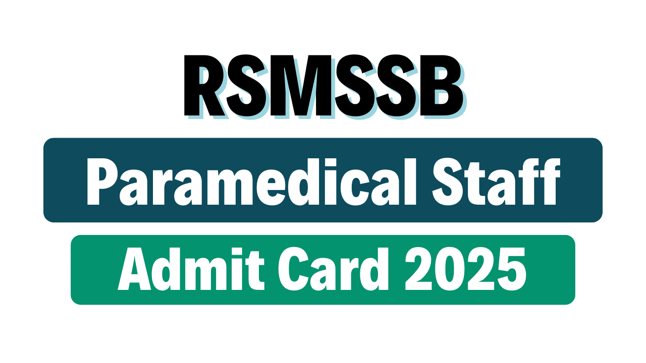 RSMSSB RMES Paramedical Staff Admit Card 2025