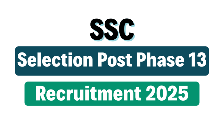 SSC Selection Post Phase 13 Recruitment 2025