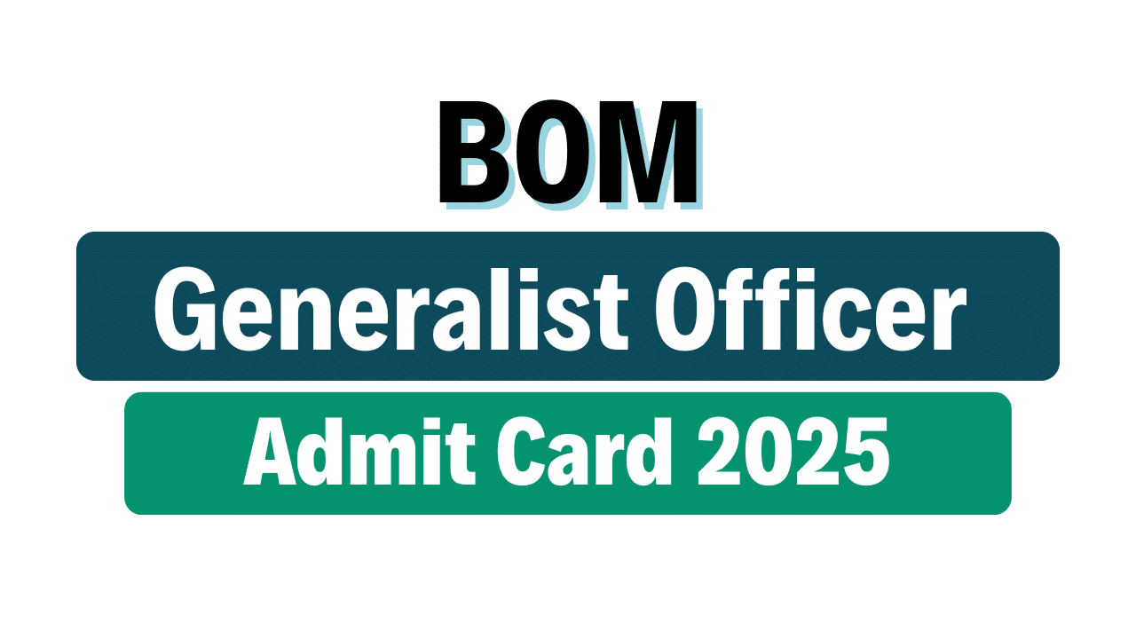 BOM Generalist Officer Admit Card 2025