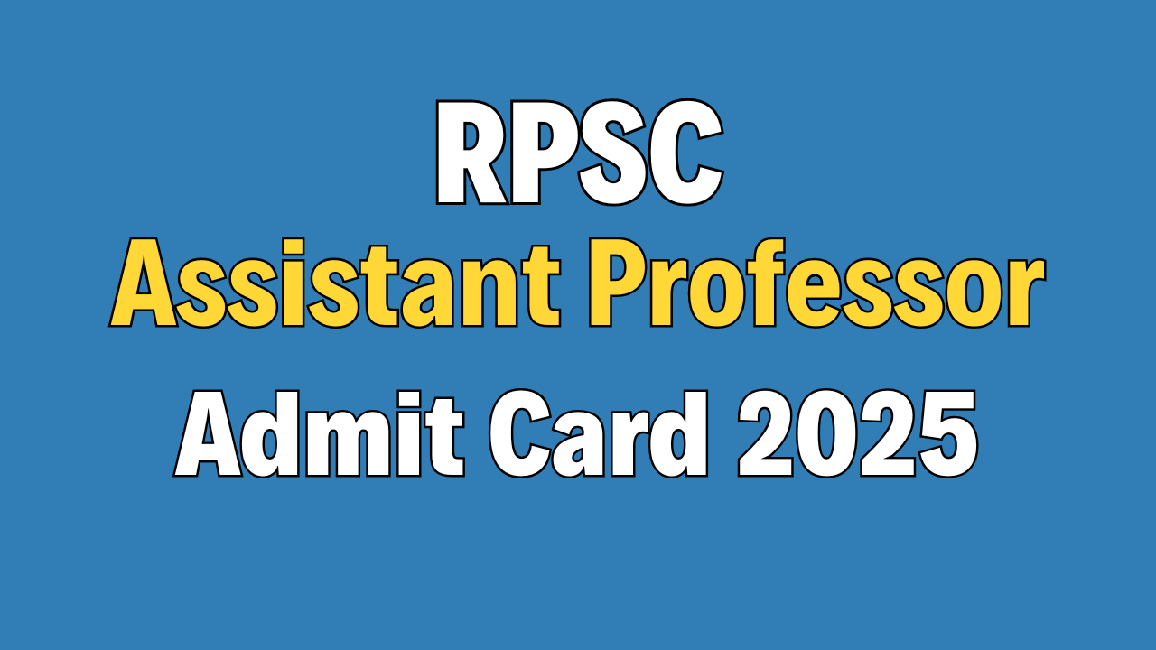 RPSC Assistant Professor Admit Card 2025
