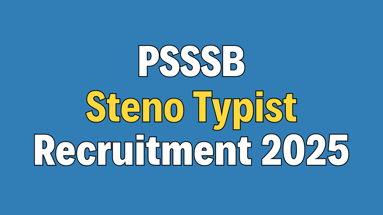 PSSSB Steno Typist Recruitment 2025