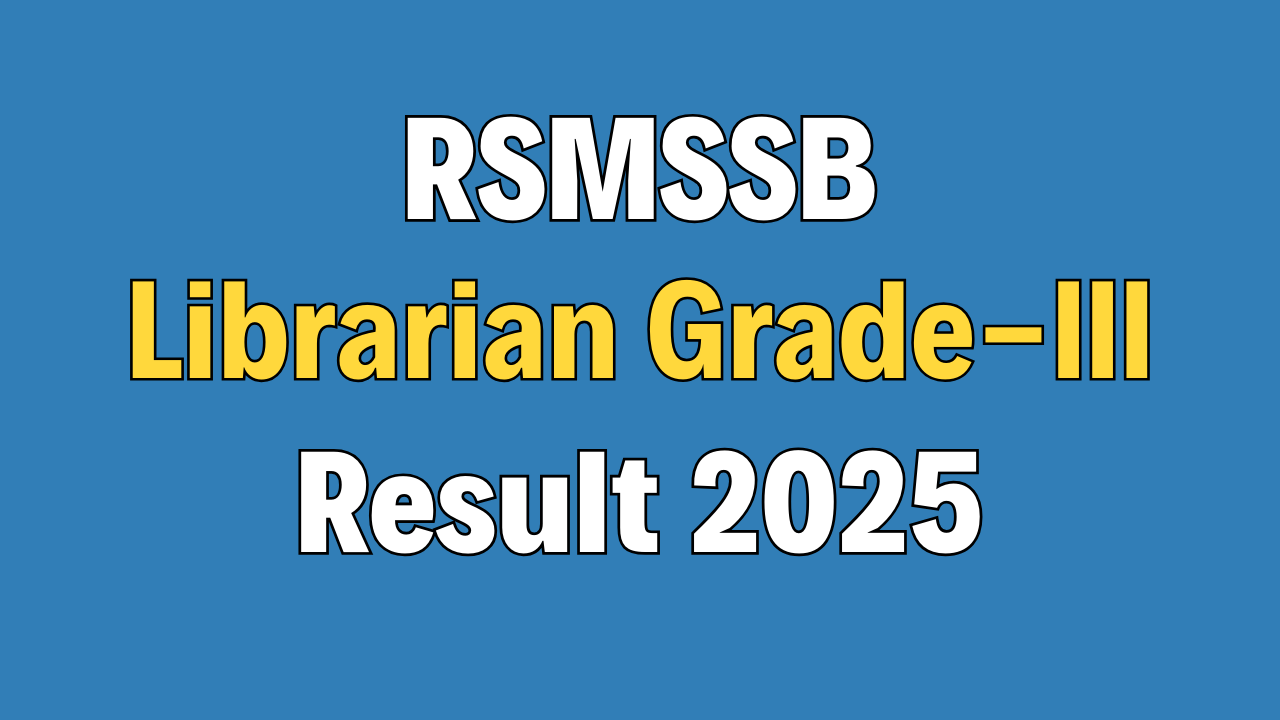 RSMSSB Librarian Grade-III Result 2025